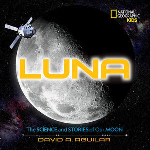 Luna - The Science and Stories of Our Moon