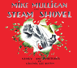 Mike Mulligan and His Steam Shovel Board Book