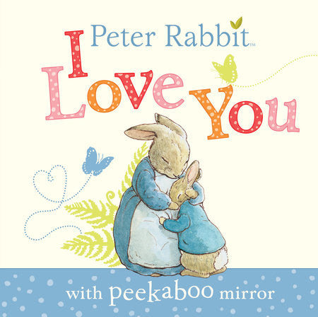 Peter Rabbit I Love You